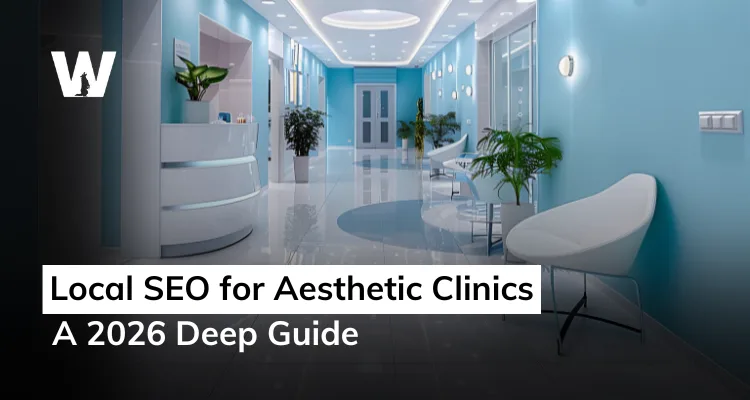 Local SEO for Aesthetic Clinics A 2026 Deep Guide