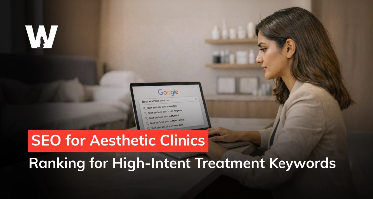 SEO for Aesthetic Clinics Ranking for High-Intent Treatment Keywords