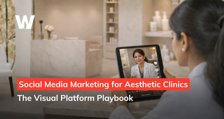 Social Media Marketing for Aesthetic Clinics – The Visual Platform Playbook